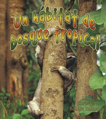 Un Habitat de Bosque Tropical (Hardback)