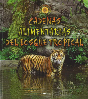 Cadenas Alimentarias del Bosque Tropical (Paperback)
