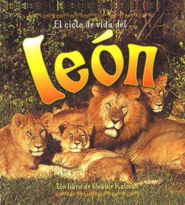 El Ciclo de Vida del Leon - Ciclo De Vida S. (Hardback)