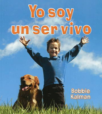 Yo Soy un Ser Vivo (Hardback)