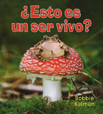 Esto Es un Ser Vivo? (Hardback)