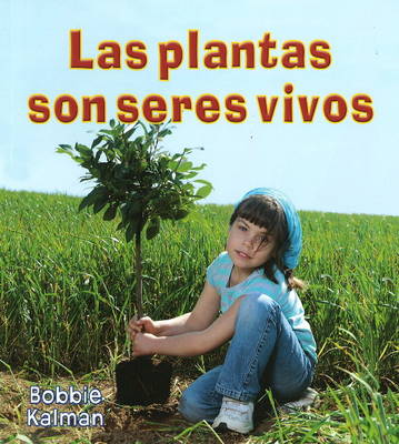 Las Plantas Son Seres Vivos (Paperback)