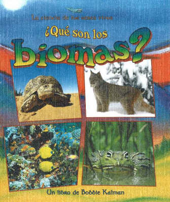 Que son los Biomas? - La Ciencia de los Seres Vivos (Hardback)