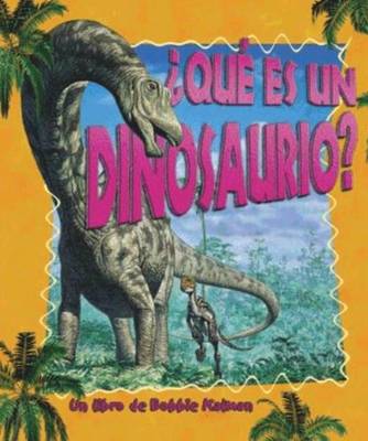 Que Es Un Dinosaurio? - Science of Living Things S. (Hardback)