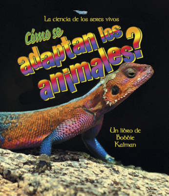 Como se Adaptan los Animales? - Science of Living Things S. (Hardback)