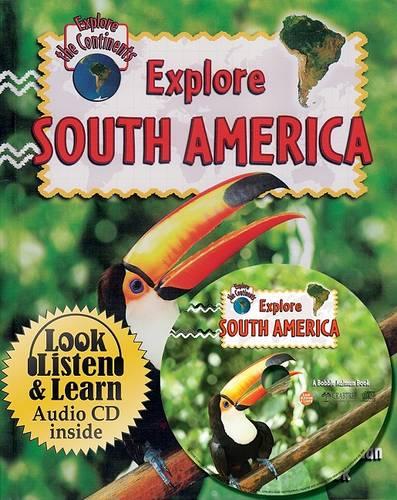 Explore South America - Explore the Continents