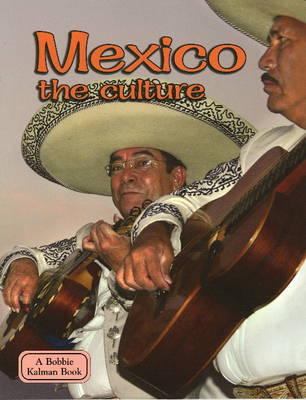 Mexico the Culture (Hardback)