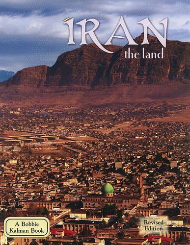 Iran the Land - Lands, Peoples & Cultures (Paperback)