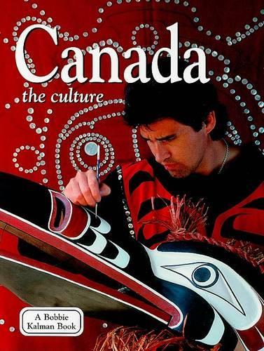 Canada - the Culture - Lands, Peoples & Cultures (Paperback)