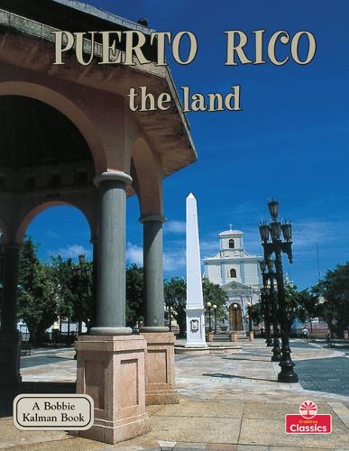 Puerto Rico, the Land - Lands, Peoples & Cultures (Paperback)