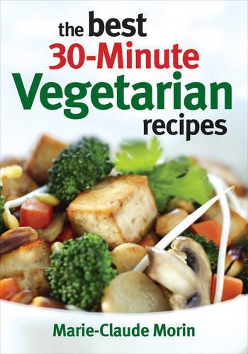 The Best 30-Minute Vegetarian Recipes (Paperback)