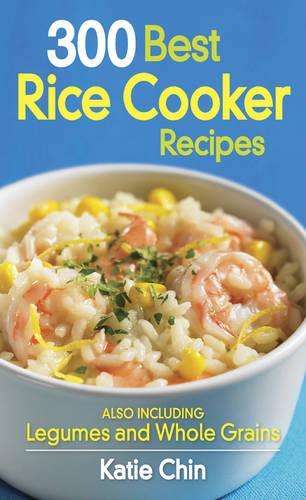 300 Best Rice Cooker Recipes (Paperback)