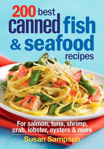 200 Best Canned Fish and Seafood Recipes (Paperback)