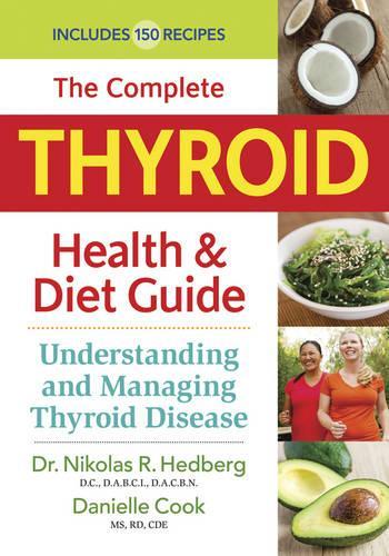 Complete Thyroid Health and Diet Guide (Paperback)