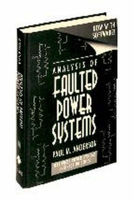 Analysis of Faulted Power Systems - IEEE Press Series on Power Engineering (Hardback)