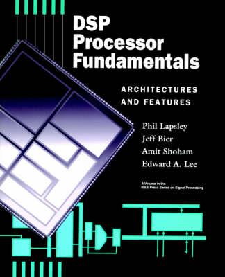 DSP Processor Fundamentals: Architectures and Features (Paperback)