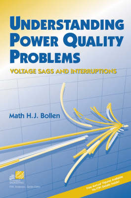 Understanding Power Quality Problems: Voltage Sags and Interruptions - IEEE Press Series on Power Engineering (Hardback)