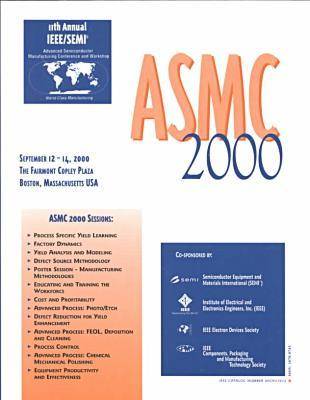 IEEE/SEMI Advanced Semiconductor Manufacturing Conference and Workshop (ASMC) 2000 (Paperback)