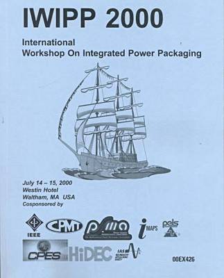 International Workshop on Integrated Power Packaging: Components, Packaging and Manufacturing Technology Society, IEEE Power Electronics (Paperback)