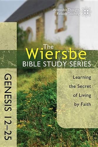 Genesis 12- 25 - Wiersbe Bible Study Series (Paperback)