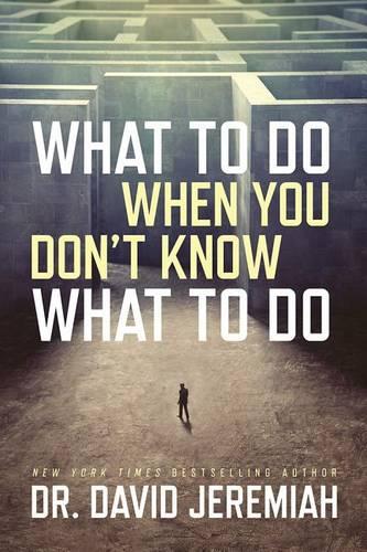 What to Do When You Don't Know What to Do (Hardback)
