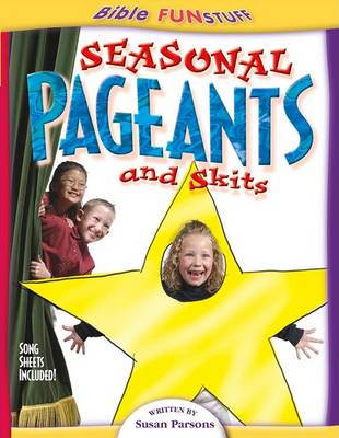Seasonal Pageants and Skits - Bible Funstuff (Paperback)