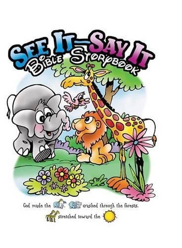 See It -Say It Bible Storybook (Hardback)