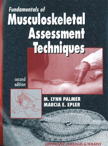 Fundamentals of Musculoskeletal Assessment Techniques (Paperback)