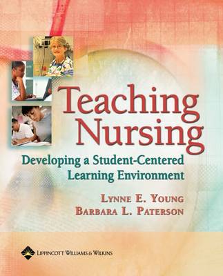 Teaching Nursing: Developing a Student-centered Learning Environment (Paperback)