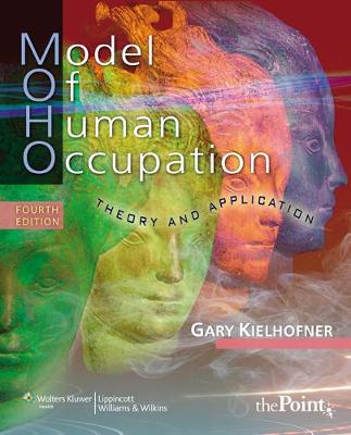 Model of Human Occupation: Theory and Application (Paperback)
