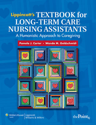 Lippincott's Textbook for Long-term Care Nursing Assistants: A Humanistic Approach to Caregiving (Paperback)