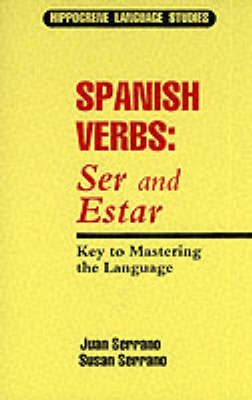 Spanish Verbs: Ser and Estar - Key to Mastering the Language - Hippocrene Language Studies (Paperback)