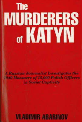 The Murderers of Katyn (Paperback)