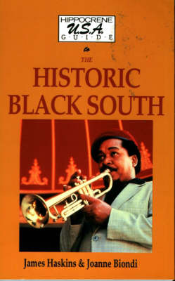 Hippocrene U.S.A. Guide to the Historic Black South: Historical Sites, Cultural Centers and Musical Happenings of the African-American South (Paperback)