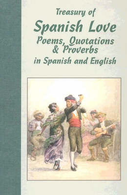 Treasury of Spanish Love Poems, Quotations and Proverbs: Bilingual (Hardback)