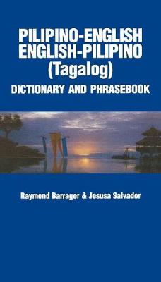 Pilipino-English / English-Pilipino Dictionary & Phrasebook (Paperback)