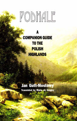Podhale: Companion Guide to the Polish Highlands (Hardback)