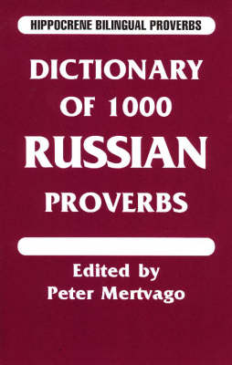 Dictionary of 1000 Russian Proverbs - Hippocrene Bilingual Proverbs (Paperback)