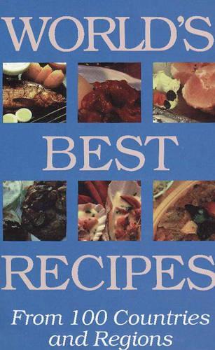 World's Best Recipes: From 100 Countries and Regions (Paperback)