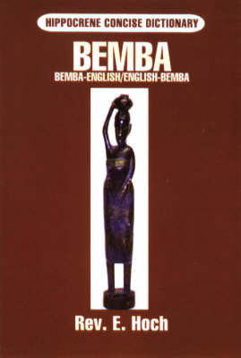 Bemba: Bemba-English English-Bemba Concise Dictionary - Hippocrene Concise Dictionaries S. (Paperback)