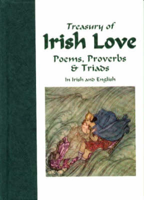 Treasury of Irish Love Poems, Proverbs & Triads: Bilingual (Hardback)