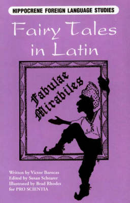 Fairy Tales in Latin: Fabulae Mirabiles - Hippocrene Foreign Language Studies (Paperback)