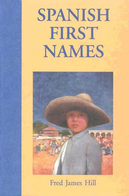 Spanish First Names - First names (Hardback)
