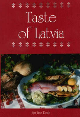 A Taste of Latvia (Hardback)