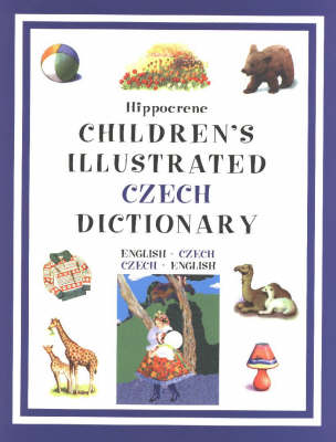 Children's Illustrated Czech Dictionary: English-Czech/Czech-English - Hippocrene Children's Foreign Language Dictionaries (Paperback)