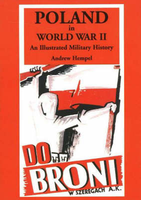 Poland in World War 2: An Illustrated Military History (Paperback)