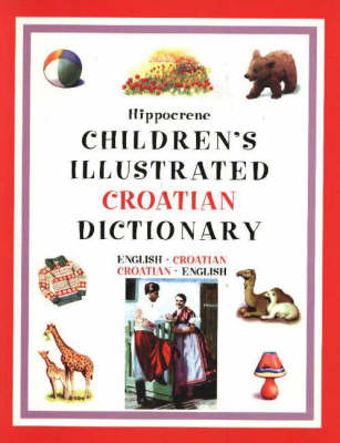 Children's Illustrated Croatian Dictionary: Croatian-English/English-Croatian (Paperback)