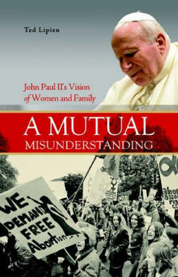 Pope John Paul II's Views on Women, Marriage and Family (Hardback)
