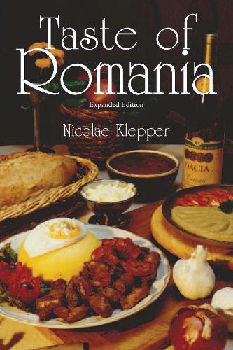 Taste of Romania, Expanded Edition (Paperback)