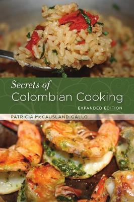 Secrets of Colombian Cooking, Expanded Edition (Paperback)